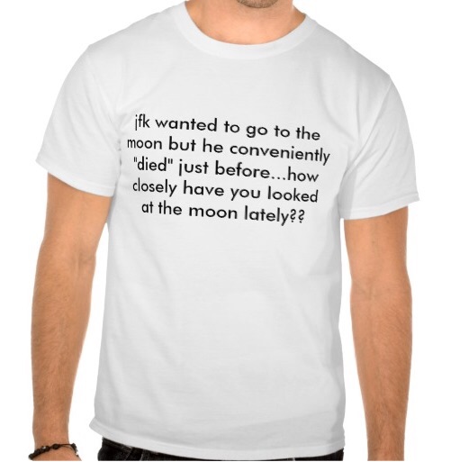 jfk wanted to go to the moon but he conveniently "died" just before...how closely have you looked at the moon lately??